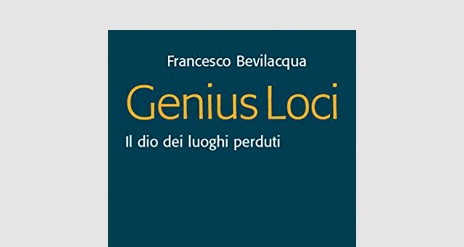 F. Bevilacqua, Genius loci